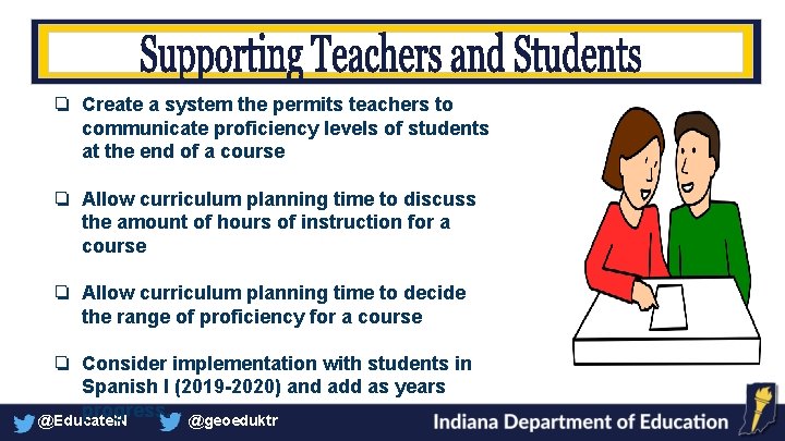 ❏ Create a system the permits teachers to communicate proficiency levels of students at