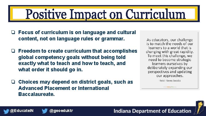 ❏ Focus of curriculum is on language and cultural content, not on language rules