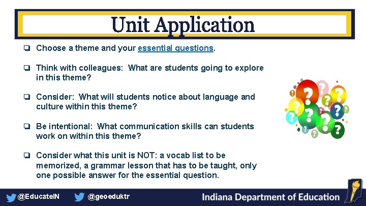❏ Choose a theme and your essential questions. ❏ Think with colleagues: What are