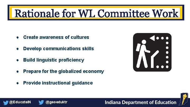 ● Create awareness of cultures ● Develop communications skills ● Build linguistic proficiency ●