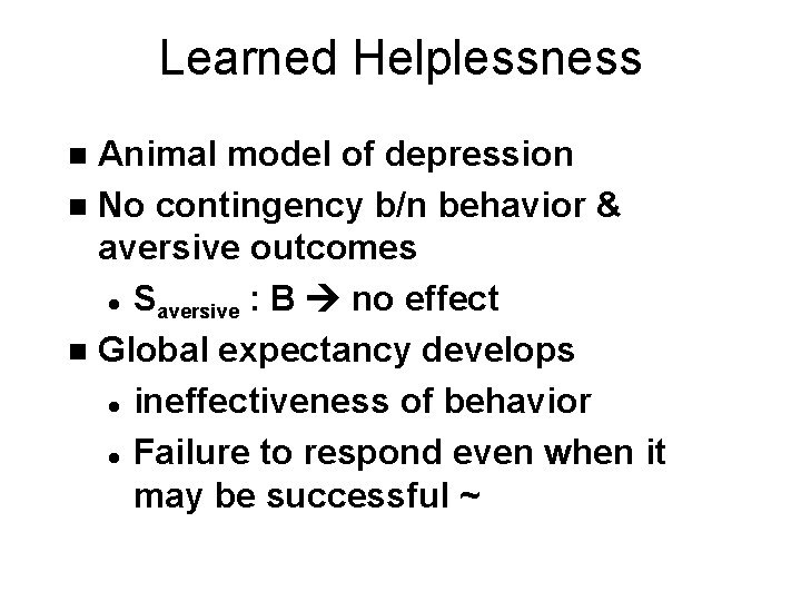 Learning Maladaptive Behavior Lecture 16 Maladaptive Behavior Detrimental