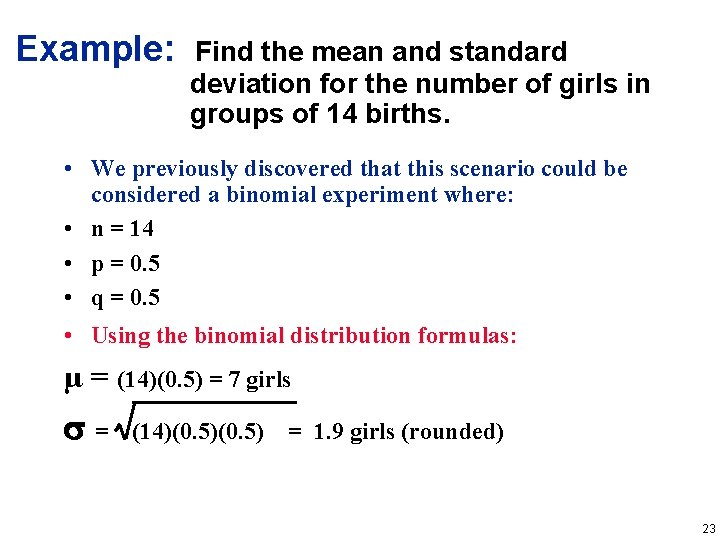 Example: Find the mean and standard deviation for the number of girls in groups Example: Find the mean and standard deviation for the number of girls in groups
