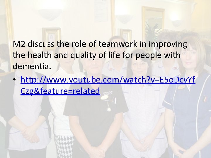 M 2 discuss the role of teamwork in improving the health and quality of