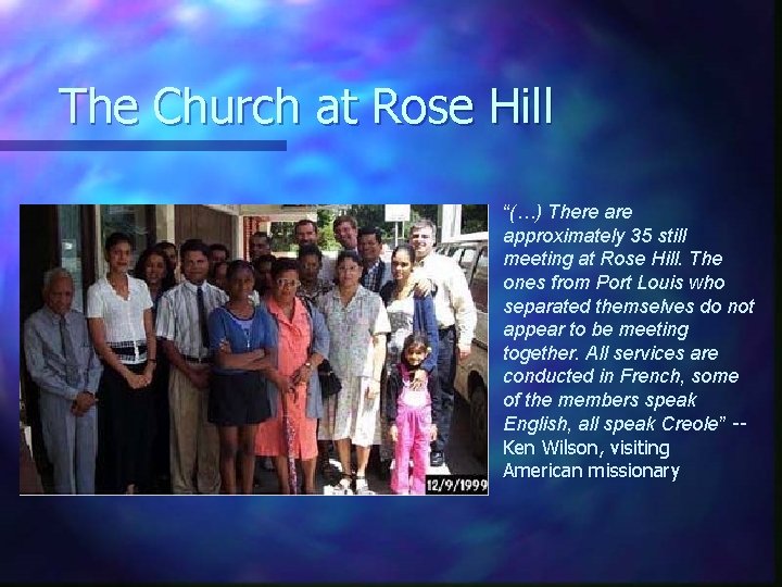 The Church at Rose Hill “(…) There approximately 35 still meeting at Rose Hill.