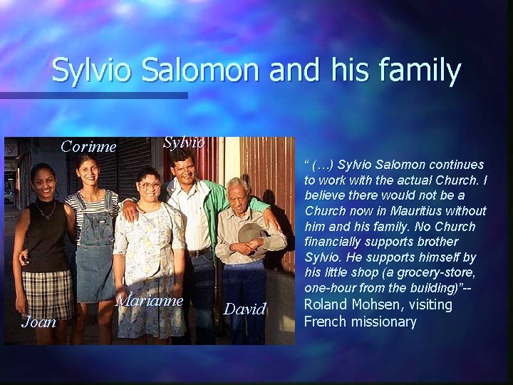 Sylvio Salomon and his family Corinne Sylvio Marianne Joan “ (…) Sylvio Salomon continues