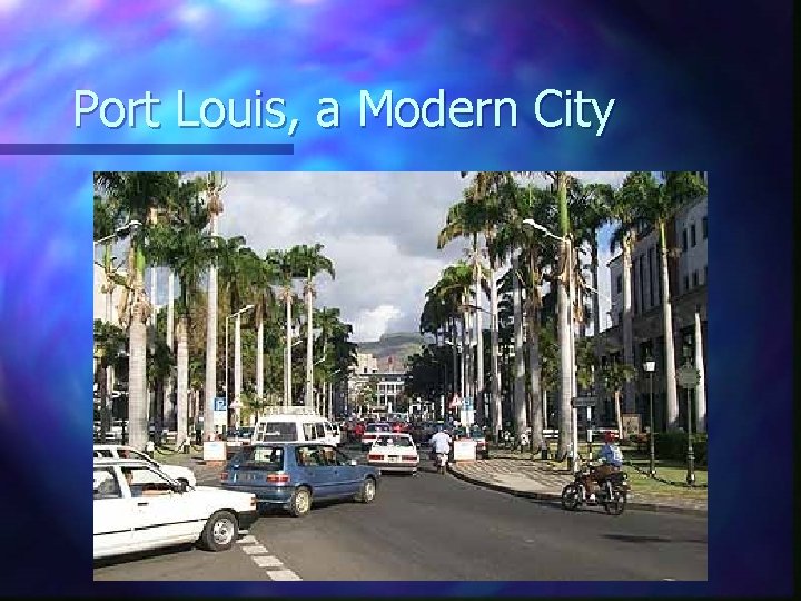 Port Louis, a Modern City 