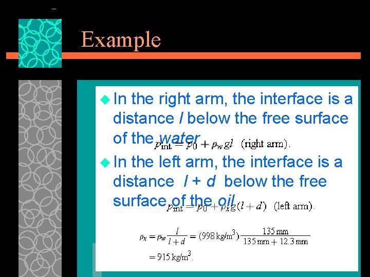 Example u In the right arm, the interface is a distance l below the