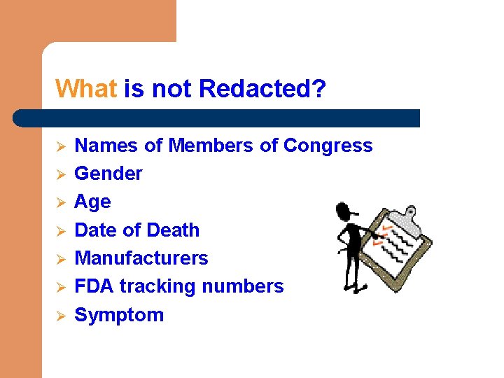 What is not Redacted? Ø Ø Ø Ø Names of Members of Congress Gender