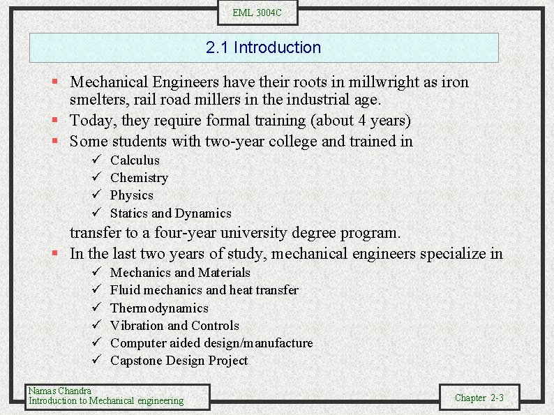 EML 3004 C 2. 1 Introduction § Mechanical Engineers have their roots in millwright