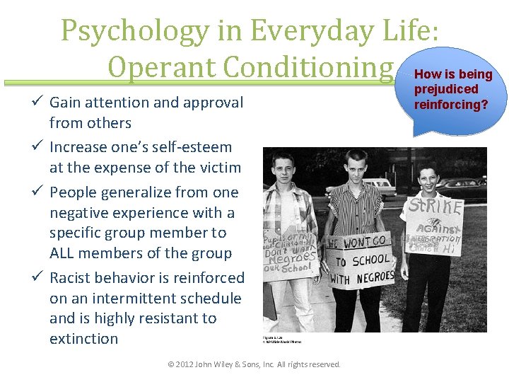 Psychology in Everyday Life: Operant Conditioning How is being ü Gain attention and approval Psychology in Everyday Life: Operant Conditioning How is being ü Gain attention and approval