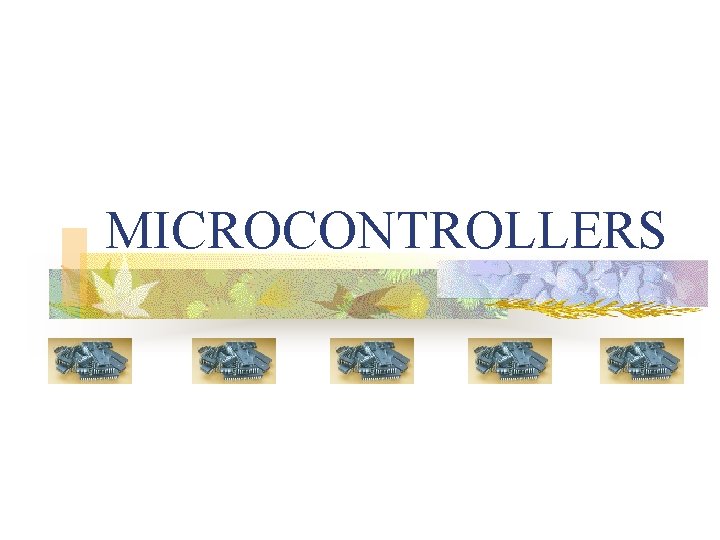 MICROCONTROLLERS 