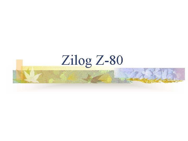 Zilog Z-80 