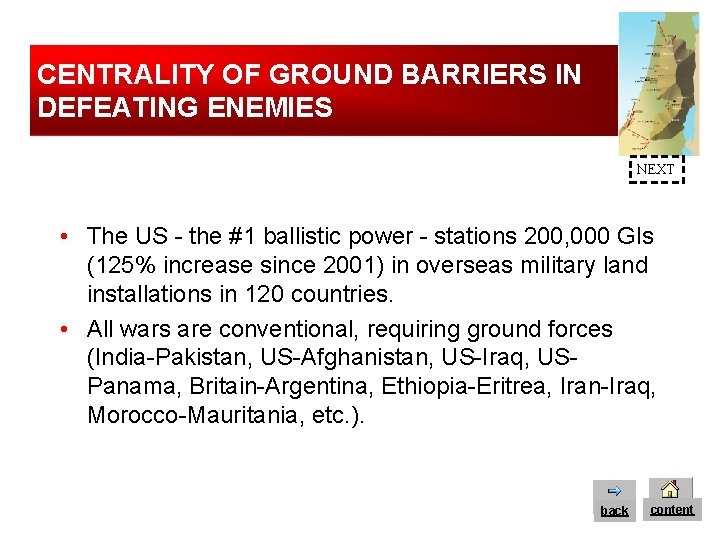 CENTRALITY OF GROUND BARRIERS IN DEFEATING ENEMIES NEXT • The US - the #1