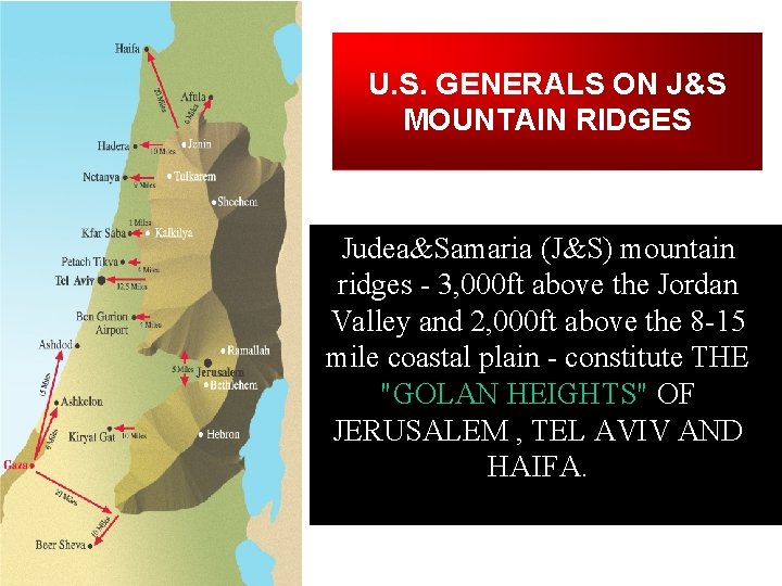 U. S. GENERALS ON J&S MOUNTAIN RIDGES Judea&Samaria (J&S) mountain ridges - 3, 000