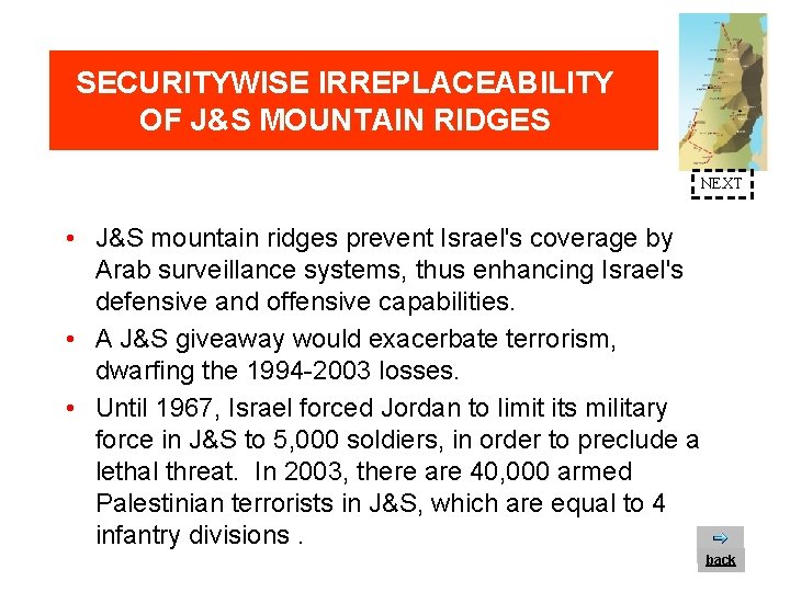 SECURITYWISE IRREPLACEABILITY OF J&S MOUNTAIN RIDGES NEXT • J&S mountain ridges prevent Israel's coverage