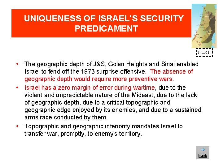 UNIQUENESS OF ISRAEL'S SECURITY PREDICAMENT NEXT • The geographic depth of J&S, Golan Heights