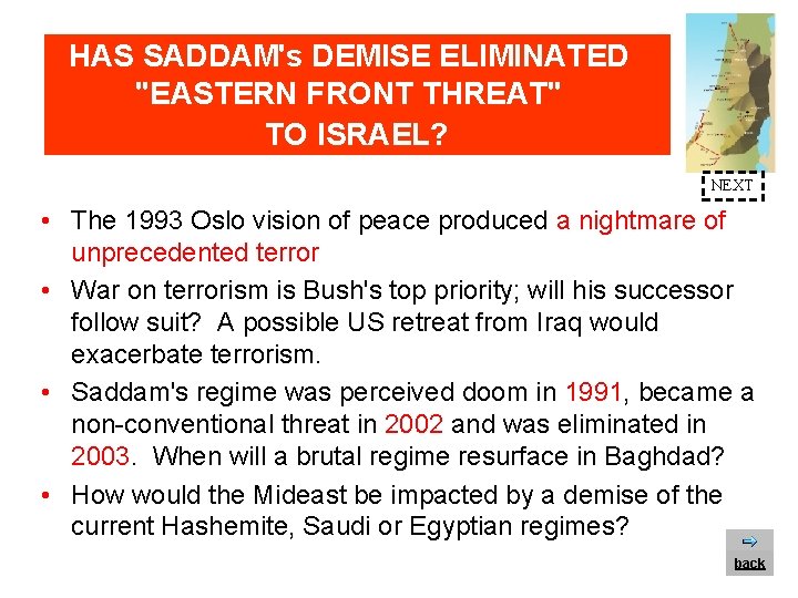 HAS SADDAM's DEMISE ELIMINATED "EASTERN FRONT THREAT" TO ISRAEL? NEXT • The 1993 Oslo