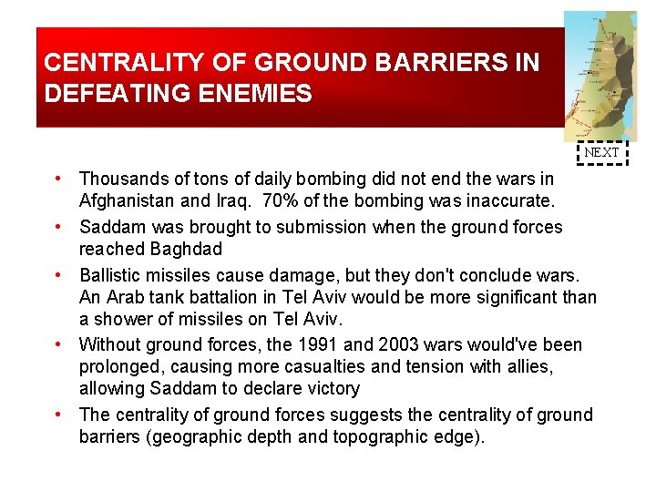 CENTRALITY OF GROUND BARRIERS IN DEFEATING ENEMIES NEXT • Thousands of tons of daily