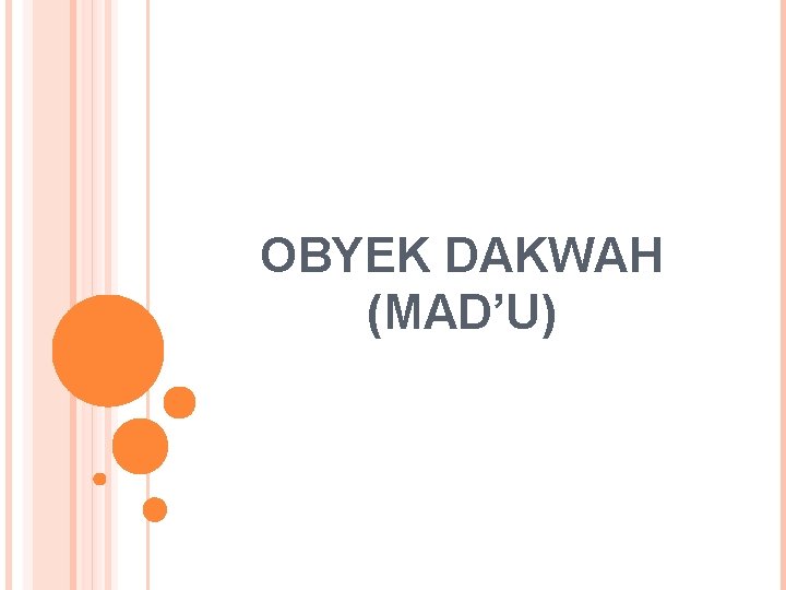 OBYEK DAKWAH (MAD’U) 