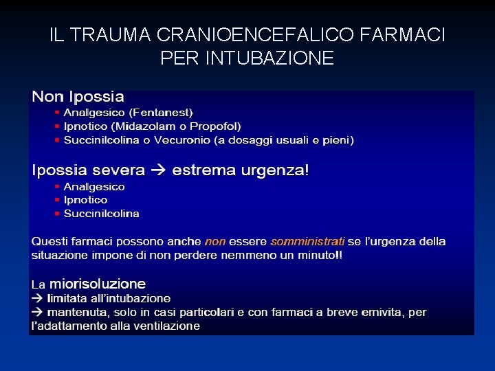 IL TRAUMA CRANIOENCEFALICO FARMACI PER INTUBAZIONE 