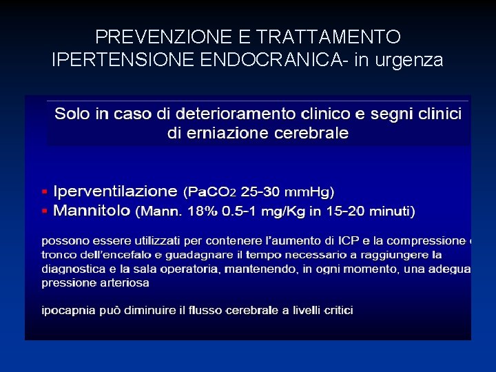 PREVENZIONE E TRATTAMENTO IPERTENSIONE ENDOCRANICA- in urgenza 