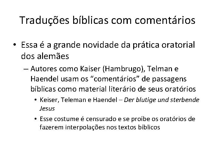 Traduções bíblicas comentários • Essa é a grande novidade da prática oratorial dos alemães