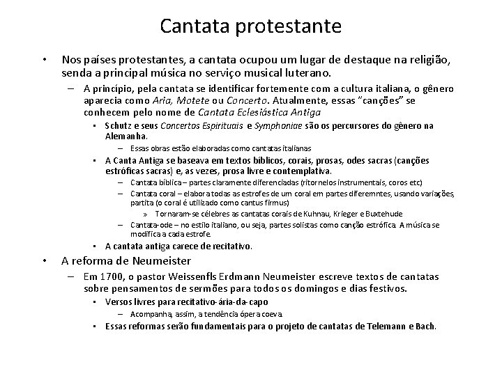 Cantata protestante • Nos países protestantes, a cantata ocupou um lugar de destaque na