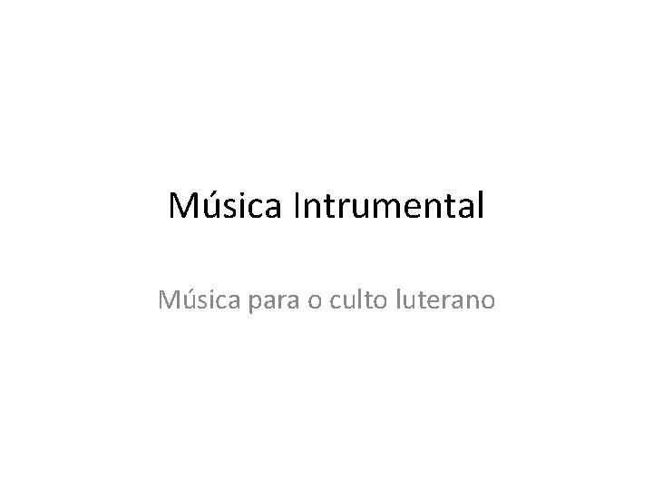 Música Intrumental Música para o culto luterano 