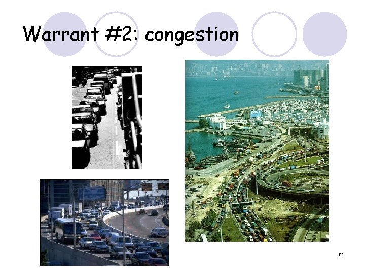 Warrant #2: congestion 12 