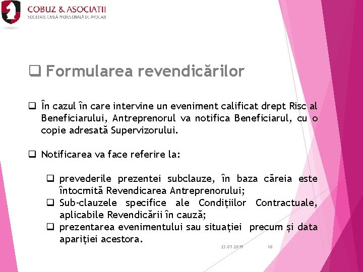 q Formularea revendicărilor q În cazul în care intervine un eveniment calificat drept Risc q Formularea revendicărilor q În cazul în care intervine un eveniment calificat drept Risc