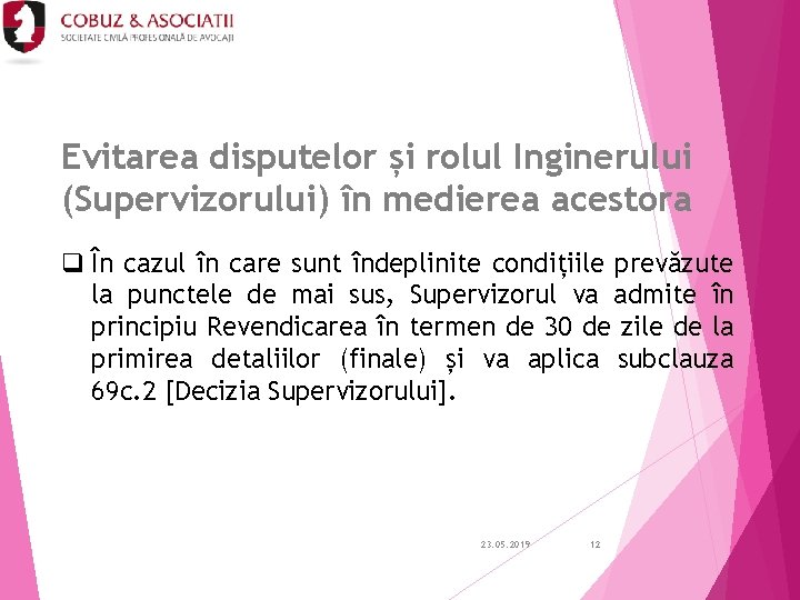 Evitarea disputelor și rolul Inginerului (Supervizorului) în medierea acestora q În cazul în care