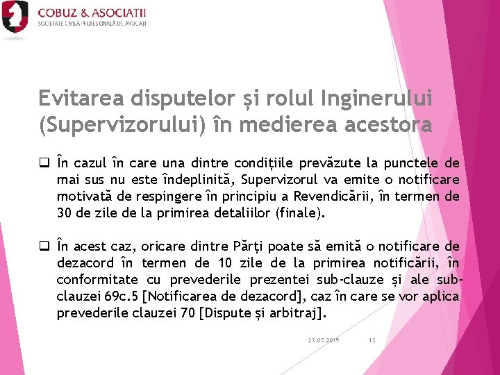 Evitarea disputelor și rolul Inginerului (Supervizorului) în medierea acestora q În cazul în care