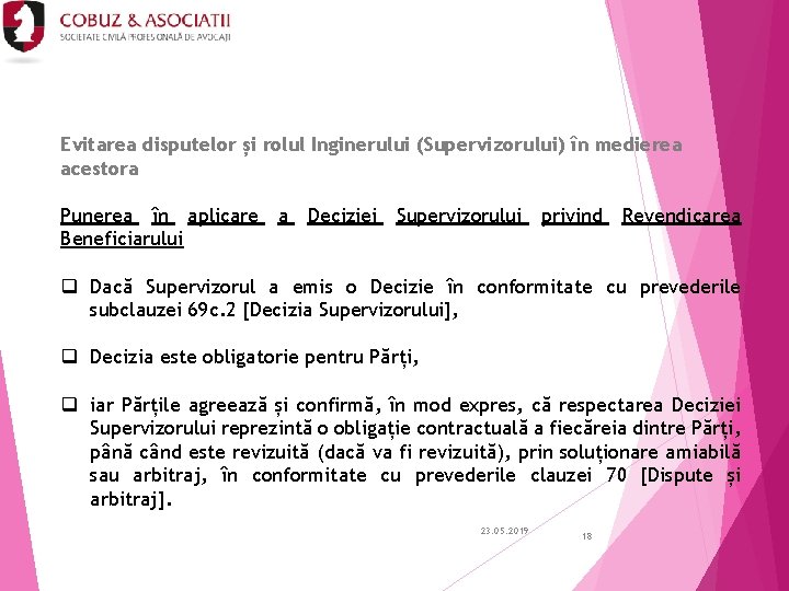 Evitarea disputelor și rolul Inginerului (Supervizorului) în medierea acestora Punerea în aplicare a Deciziei Evitarea disputelor și rolul Inginerului (Supervizorului) în medierea acestora Punerea în aplicare a Deciziei