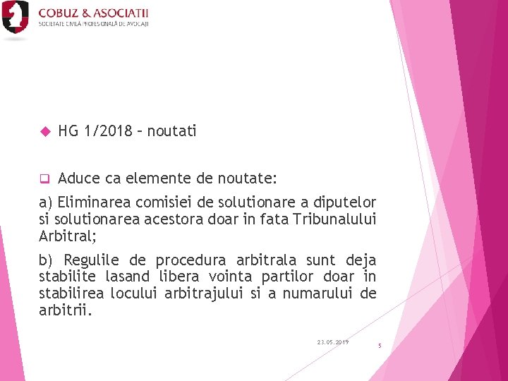  HG 1/2018 – noutati q Aduce ca elemente de noutate: a) Eliminarea comisiei