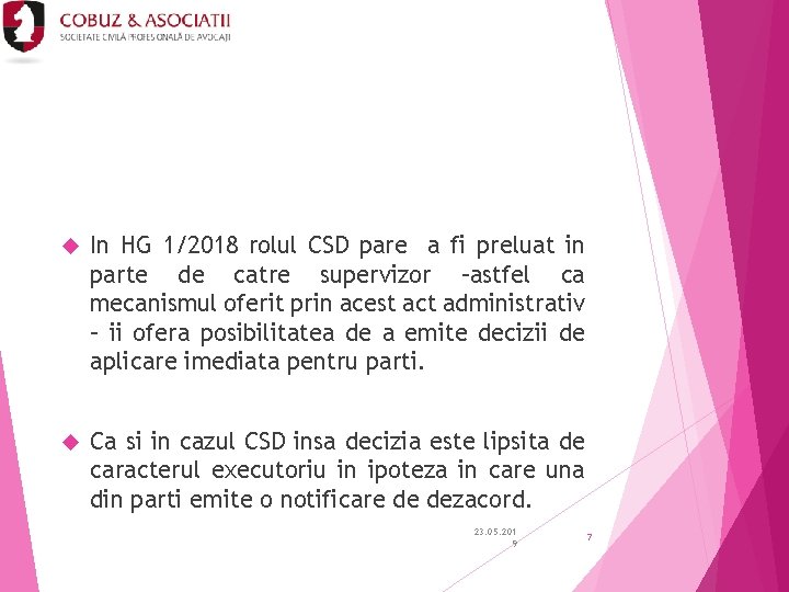 In HG 1/2018 rolul CSD pare a fi preluat in parte de catre In HG 1/2018 rolul CSD pare a fi preluat in parte de catre