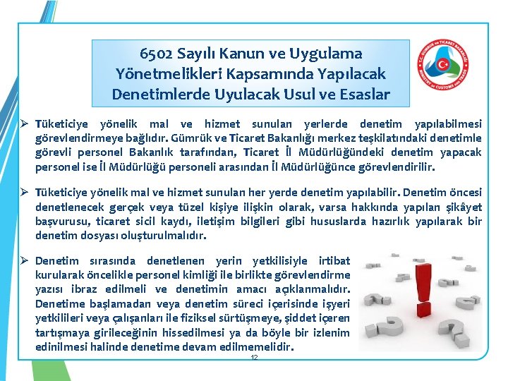 6502 Sayılı Kanun ve Uygulama Yönetmelikleri Kapsamında Yapılacak Denetimlerde Uyulacak Usul ve Esaslar Ø