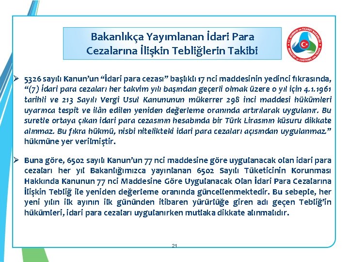 Bakanlıkça Yayımlanan İdari Para Cezalarına İlişkin Tebliğlerin Takibi Ø 5326 sayılı Kanun’un “İdari para