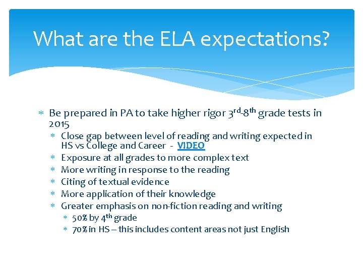 What are the ELA expectations? Be prepared in PA to take higher rigor 3