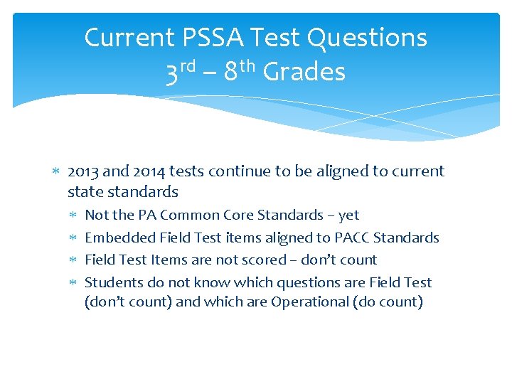 Current PSSA Test Questions 3 rd – 8 th Grades 2013 and 2014 tests