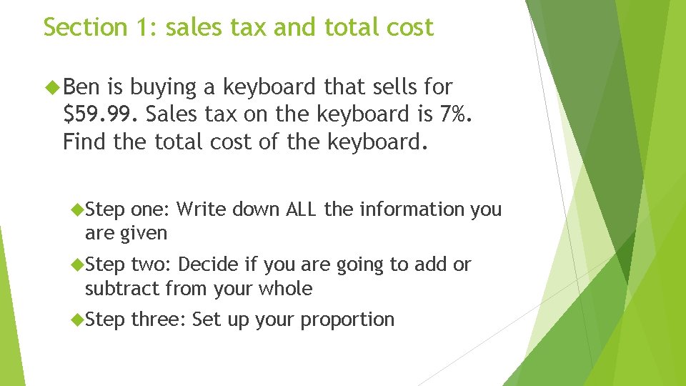 Section 1: sales tax and total cost Ben is buying a keyboard that sells