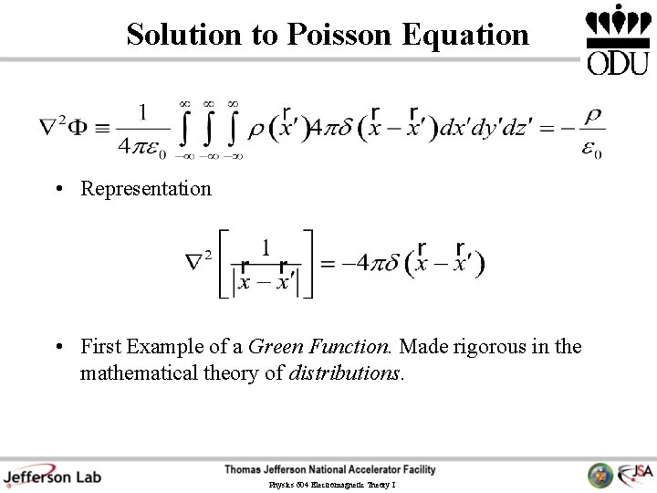 Solution to Poisson Equation • Representation • First Example of a Green Function. Made