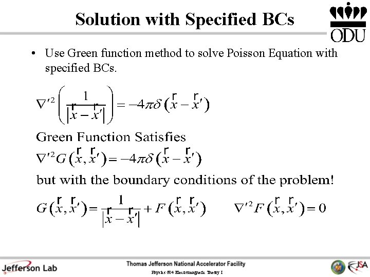 Solution with Specified BCs • Use Green function method to solve Poisson Equation with