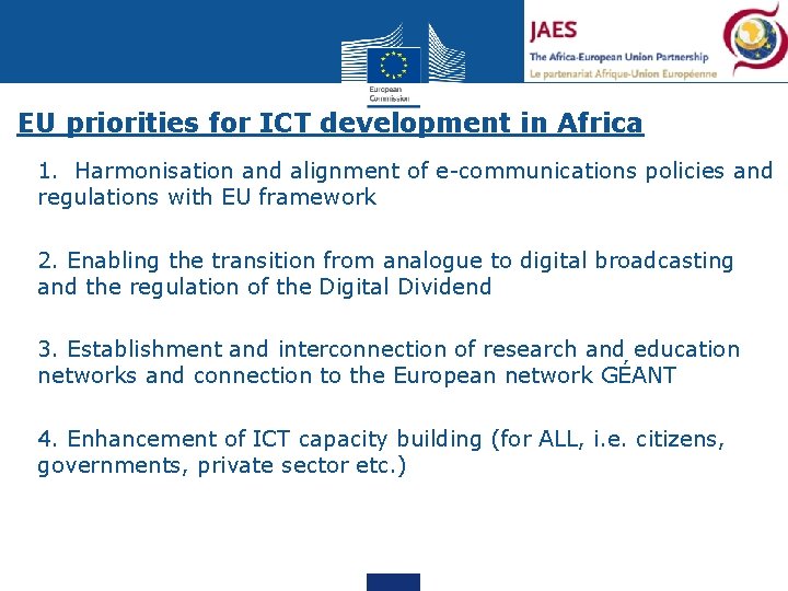 EU priorities for ICT development in Africa § 1. Harmonisation and alignment of e-communications