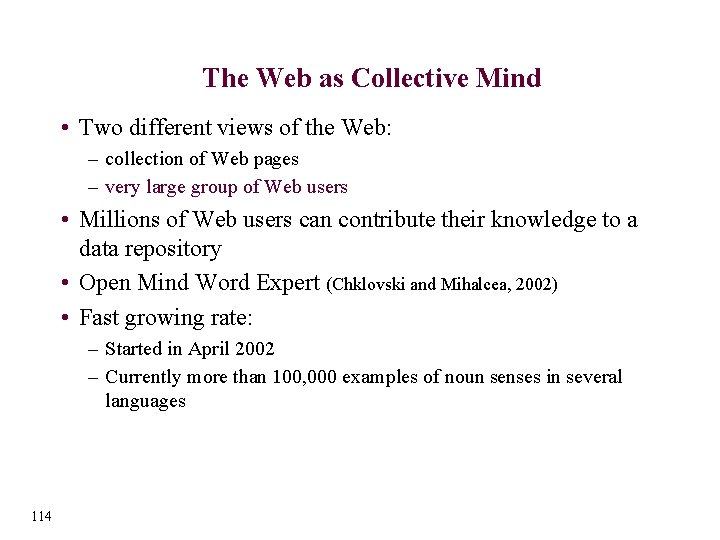 The Web as Collective Mind • Two different views of the Web: – collection