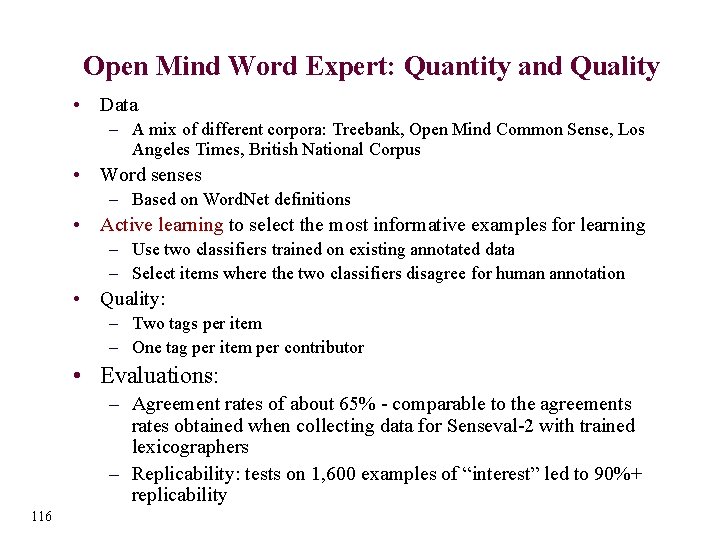 Open Mind Word Expert: Quantity and Quality • Data – A mix of different