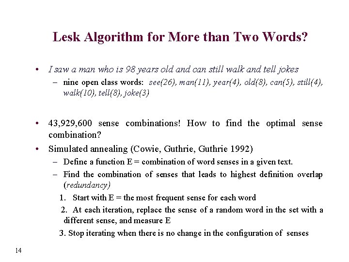 Lesk Algorithm for More than Two Words? • I saw a man who is
