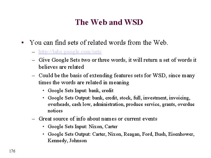 The Web and WSD • You can find sets of related words from the