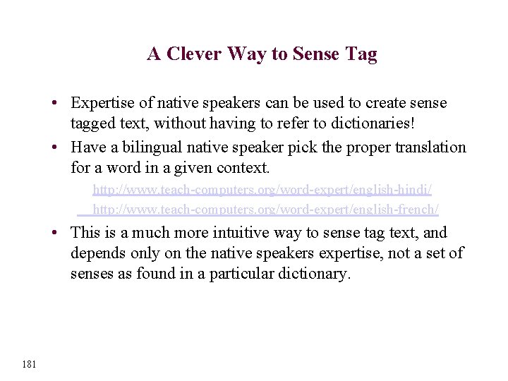 A Clever Way to Sense Tag • Expertise of native speakers can be used