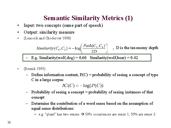 Semantic Similarity Metrics (1) • Input: two concepts (same part of speech) • Output: