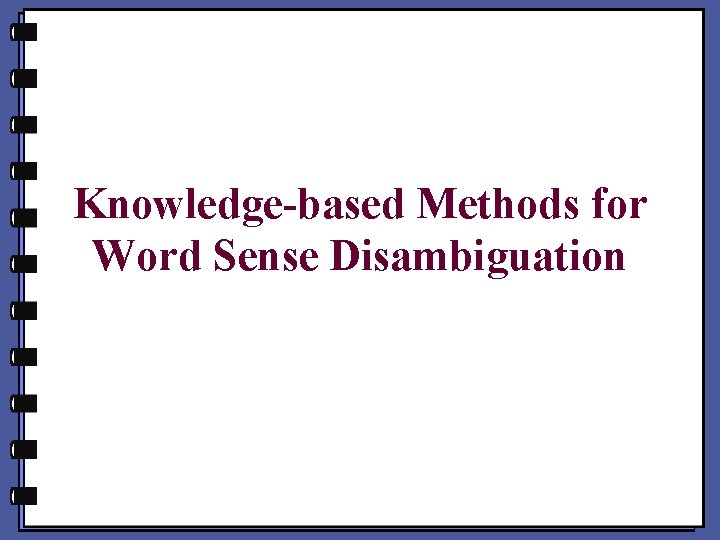 Knowledge-based Methods for Word Sense Disambiguation 